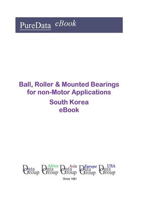 cover image of Ball, Roller & Mounted Bearings for non-Motor Applications in South Korea